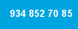 934 852 70 85